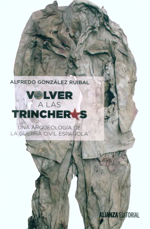 001678955_Volver a las trincheras : una arqueología de la Guerra Civil española