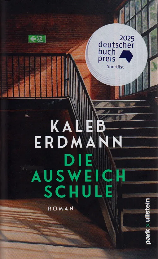 Kaleb Erdmann - Die Ausweichschule : Roman