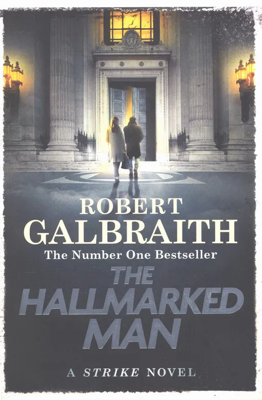 Robert Galbraith - The hallmarked man : a Strike novel