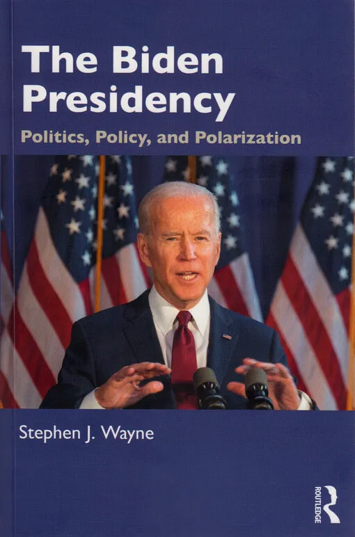 001864180_The Biden presidency : politics, policy, and polarization