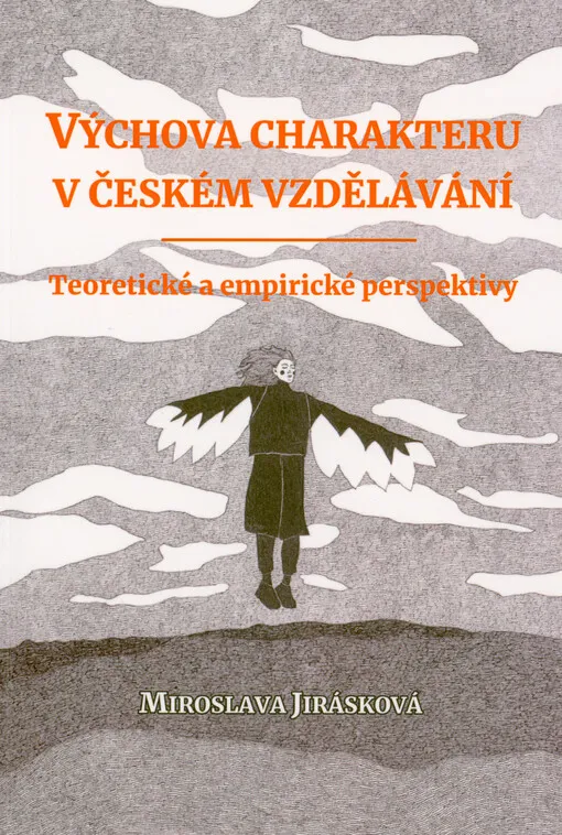Výchova charakteru v českém vzdělávání : teoretické a empirické perspektivy