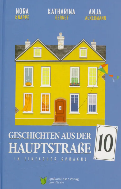 Katharina Gernet - Geschichten aus der Hauptstraße 10 : in Einfacher Sprache