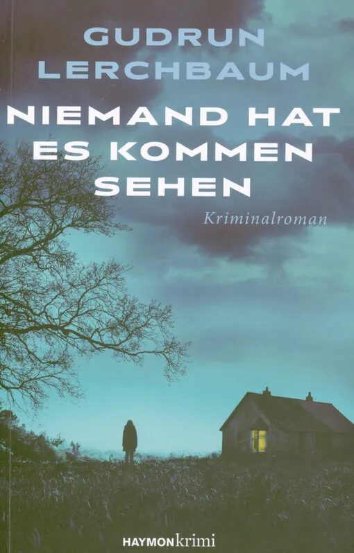  Gudrun Lerchbaum - Niemand hat es kommen sehen : Kriminalroman