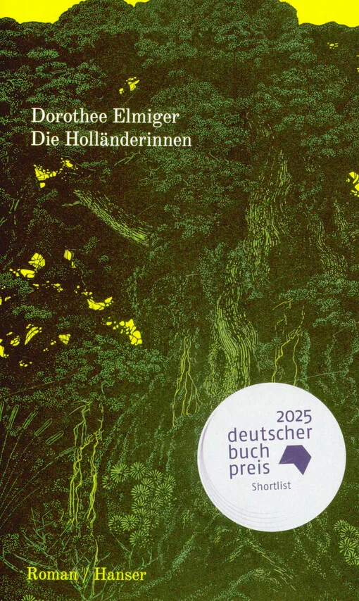 Dorothee Elmiger - Die Holländerinnen : Roman