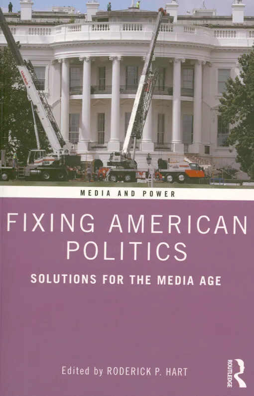 001843684_Fixing American politics : solutions for the media age