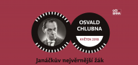 Oči Brna: Osvald Chlubna. Janáčkův nejvěrnější žák