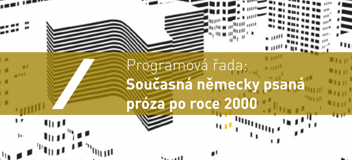 Programová řada: Současná německy psaná próza po roce 20001