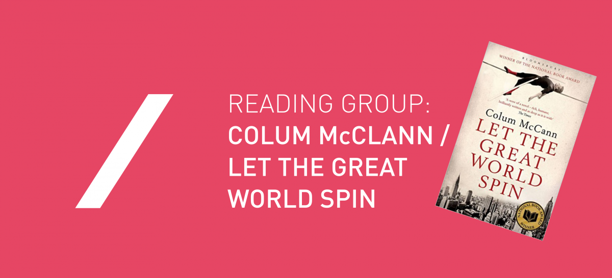 Reading Group: Colum McCann / Let the Great world Spin