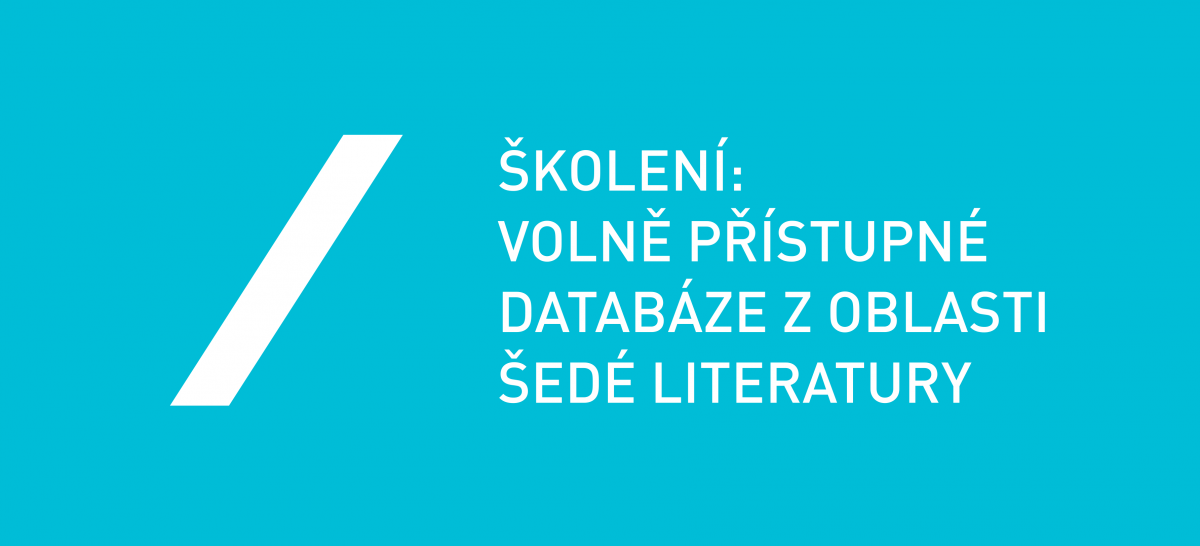 Volně přístupné databáze z oblasti šedé literatury