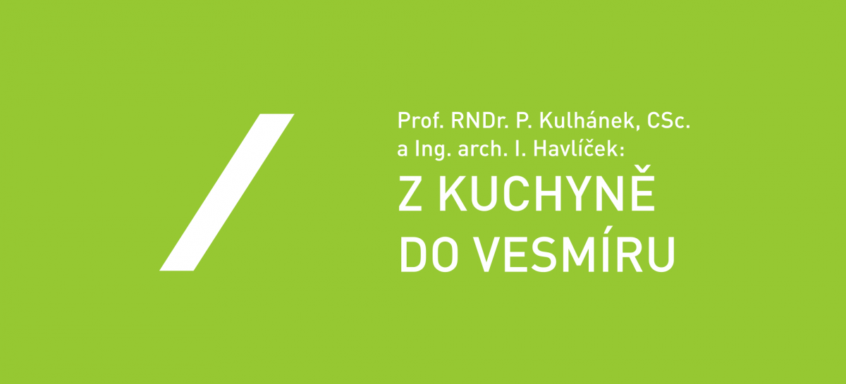 Z kuchyně do vesmíru