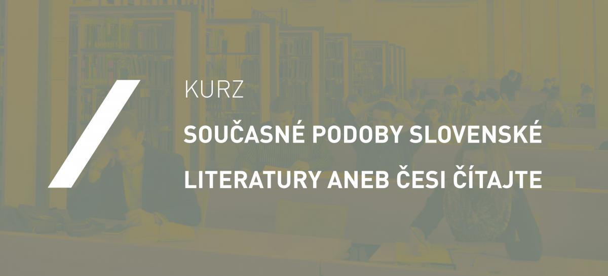Současné podoby slovenské literatury aneb Česi čítajte