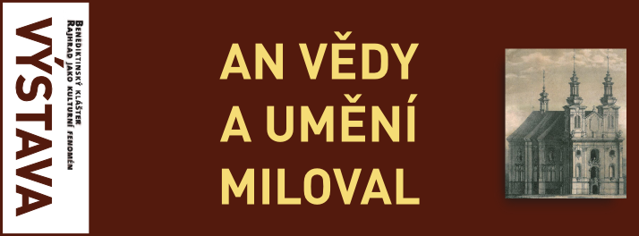 Výstava: An vědy a umění miloval. Milovníci a mecenáši věd a umění v řeholním rouše.