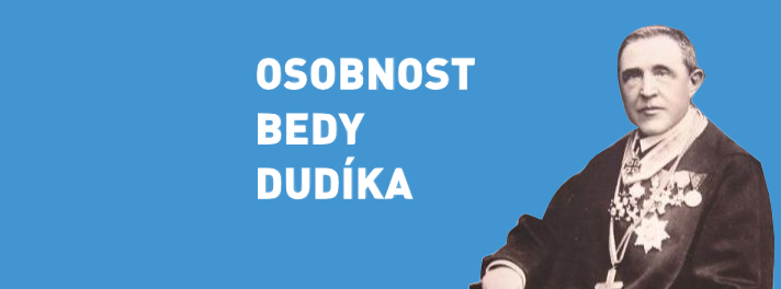 osobnost Bedy Dudíka