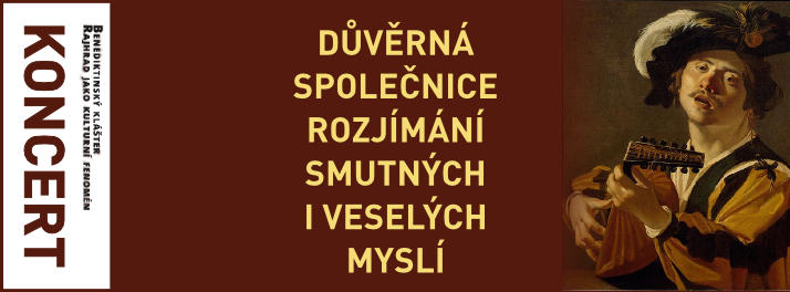 Koncert: Důvěrná společnice rozjímání smutných i veselých myslí.