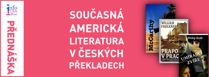Přednáška: Současná americká literatura v českých překladech (2002 - 2013)