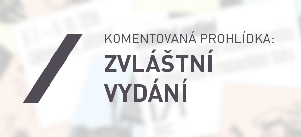 Komentovaná prohlídka výstavy Zvláštní vydání