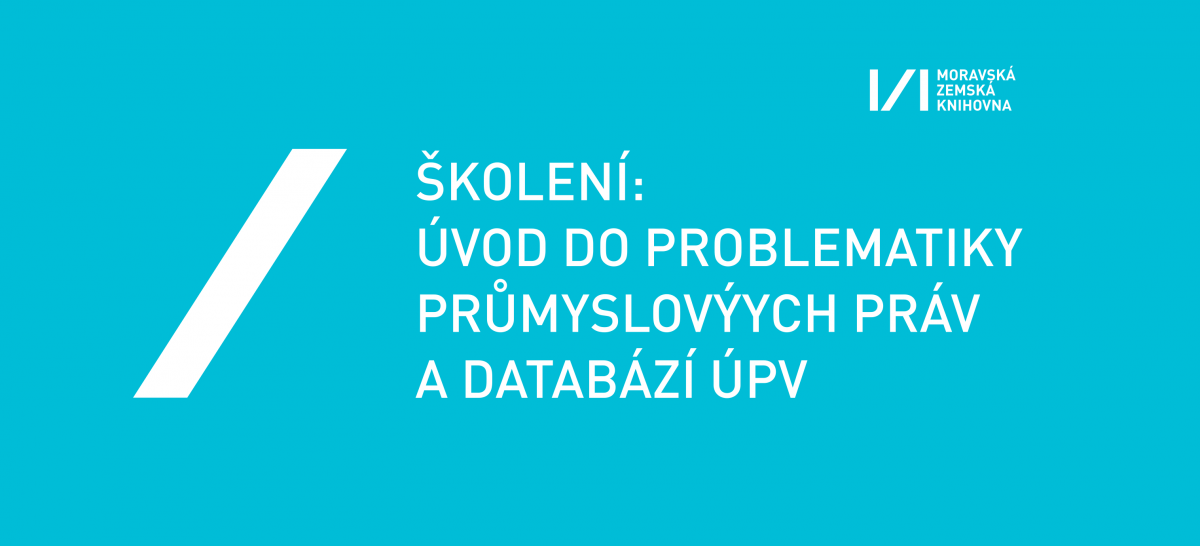 Úvod do problematiky průmyslových práv a databází ÚPV