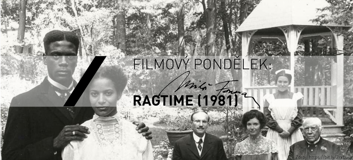 Filmový pondělek: Ragtime (1981)