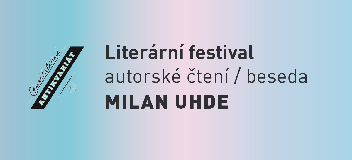 Literátní festival: Milan Uhde