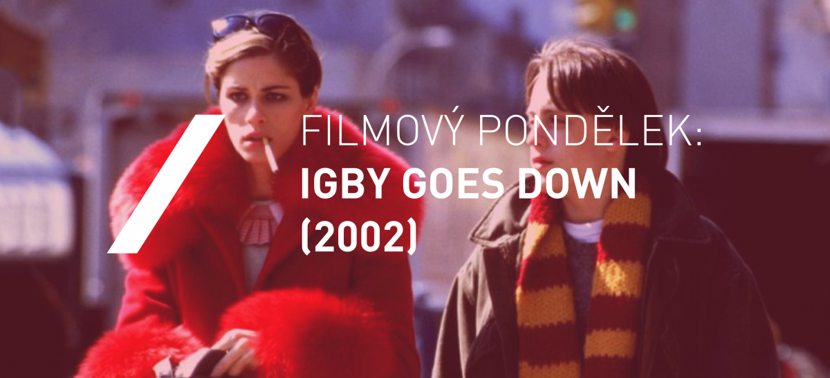 Filmový pondělek: Igby Goes Down (2002)