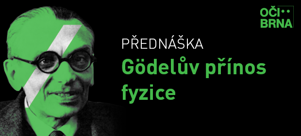 Oči Brna: Gödelův přínos fyzice