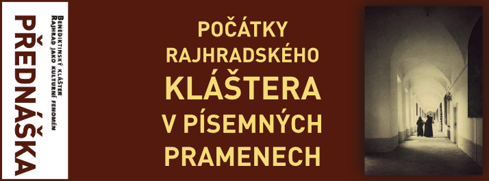 Přednáška: Počátky rajhradského kláštera v písemných pramenech