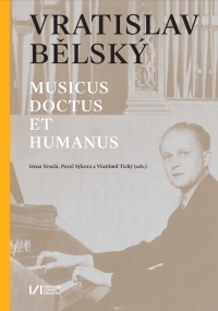 Vratislav Bělský: Musicus doctus et humanus