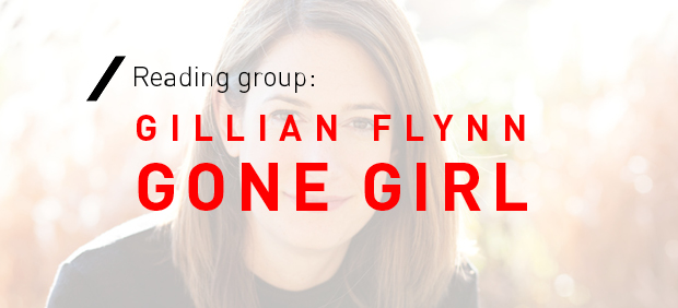 Reading Group: Gone Girl / Gillian Flynn