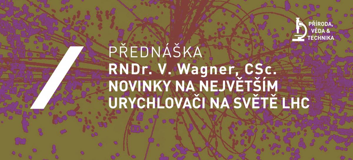 Wagner, urychlovač